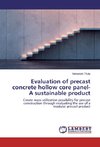 Evaluation of precast concrete hollow core panel-A sustainable product