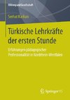 Türkische Lehrkräfte der ersten Stunde