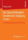 Die Zukunftsfähigkeit bestehender Shopping Center