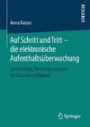 Auf Schritt und Tritt - die elektronische Aufenthaltsüberwachung