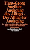 Auslegung des Alltags. Der Alltag der Auslegung