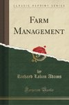 Adams, R: Farm Management (Classic Reprint)