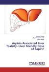 Aspirin Associated Liver Toxicity- Liver Friendly Dose of Aspirin