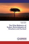 The Olive Baboons of Sudan: Determinants of Structure and Survival