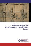 Median Empire As Forefathers of the Modern Kurds