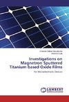 Investigations on Magnetron Sputtered Titanium based Oxide Films