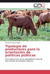 Tipología de productores para la orientación de políticas públicas