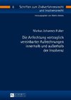 Die Anfechtung vertraglich vereinbarter Aufrechnungen innerhalb und außerhalb der Insolvenz