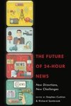 The Future of 24-Hour News