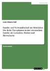 Familie und Verwandtschaft im Mittelalter. Die Rolle Theophanus in der ottonischen Familie als Gemahlin, Mutter und Herrscherin