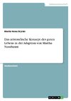 Das aristotelische Konzept des guten Lebens in der Adaption von Martha Nussbaum