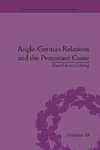 Gehring, D: Anglo-German Relations and the Protestant Cause