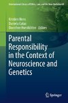 Parental Responsibility in the Context of Neuroscience and Genetics