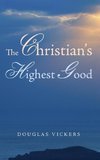 The Christian's Highest Good