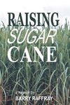 Raising Sugar Cane