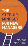 The Step-Up Mindset for New Managers