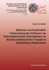 Städtebau und Kriminalität: Untersuchung des Einflusses von kriminalpräventiven Erkenntnissen im Rahmen städtebaulicher Projekte in Mecklenburg-Vorpommern