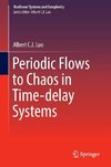 Periodic Flows to Chaos in Time-delay Systems