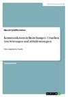 Kommunikation in Beziehungen. Ursachen von Störungen und Abhilfestrategien