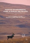 Fighting Environmental Crime in Europe and Beyond