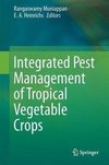 Integrated Pest Management of Tropical Vegetable Crops