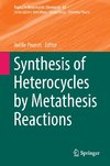 Synthesis of Heterocycles by Metathesis Reactions