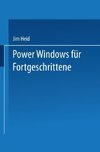 Power Windows für Fortgeschrittene