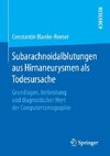 Subarachnoidalblutungen aus Hirnaneurysmen als Todesursache