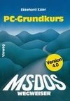 MS-DOS-Wegweiser Grundkurs