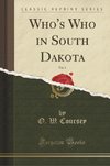 Coursey, O: Who's Who in South Dakota, Vol. 1 (Classic Repri