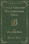 Brine, M: Uncle Amos and His Christmas Gifts (Classic Reprin