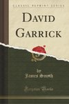 Smyth, J: David Garrick (Classic Reprint)