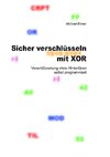 Sicher verschlüsseln mit XOR