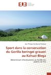 Sport dans la conservation du Gorilla beringei graueri au Kahuzi-Biega