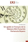 Un guide en français de la Maison d'Art Futuriste Fortunato Depero