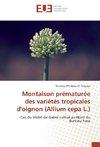 Montaison prématurée des variétés tropicales d'oignon (Allium cepa L.)