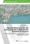 Ideenwettbewerb für die Sanierung des Stadtviertels Sassello in Lugano