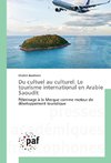 Du cultuel au culturel: Le tourisme international en Arabie Saoudit