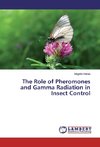 The Role of Pheromones and Gamma Radiation in Insect Control