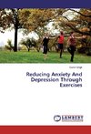 Reducing Anxiety And Depression Through Exercises