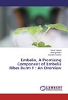 Embelin, A Promising Component of Embelia Ribes Burm F : An Overview