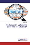 Kierkegaard's Upbuilding Discourse for Education