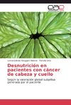 Desnutrición en pacientes con cáncer de cabeza y cuello