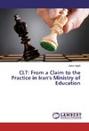 CLT: From a Claim to the Practice in Iran's Ministry of Education