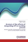 Analysis of the effects of integrating ICT in teaching process