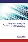 Glass Fiber-Reinforced Polyester Composite Fatigue Crack Monitoring