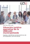 Situación jurídica operativa de la UNELLEZ municipalizada