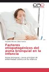 Factores etiopatogénicos del asma bronquial en la infancia