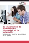 La importancia de Photoshop e Illustrator en la educación