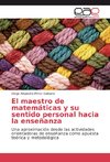 El maestro de matemáticas y su sentido personal hacia la enseñanza